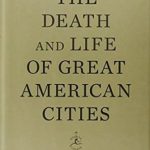 Jane Jacobs, The death and life of great American cities.