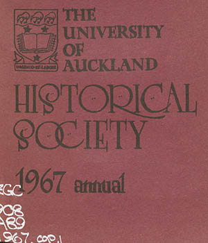 Cover of 1967 University of Auckland Historical Society Annual