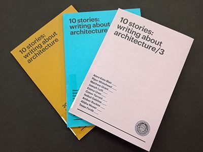 2015, 2016 and 2017 editions of 10 Stories Writing About Architecture from the Warren Trust and NZ Institute of Architects